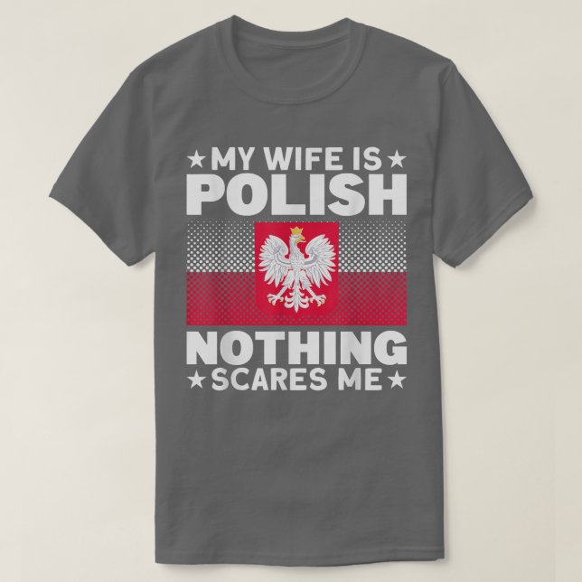 Camiseta Mens My Wife Is Polish Nothing Scares Me Poland Pe (Diseño del anverso)