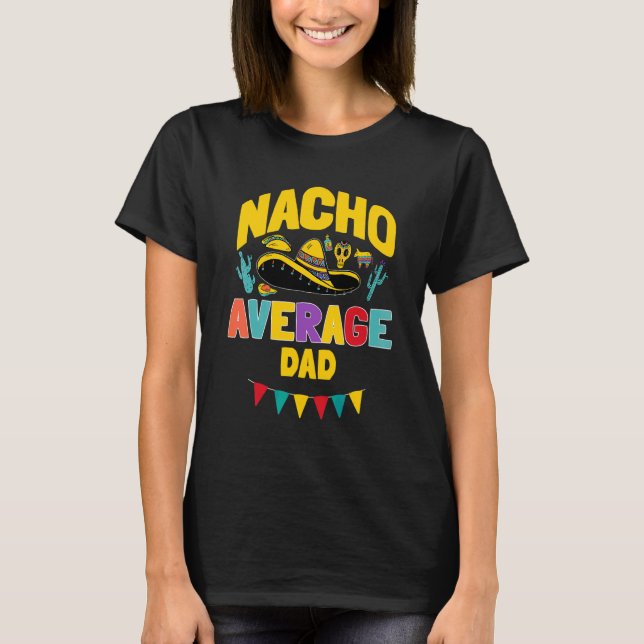 Camiseta Mens Nacho Promedio de Papá Cinco De Mayo Partido  (Anverso)