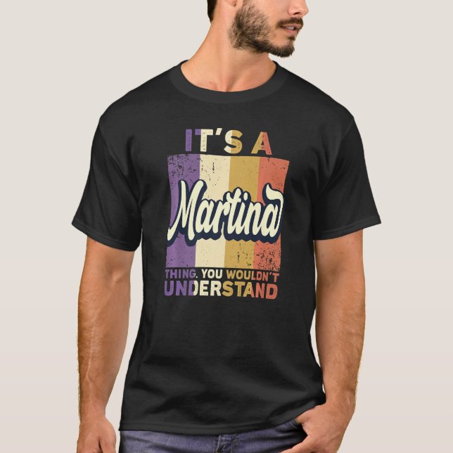 Camiseta Mens Name Martina It's A Martina Thing (Anverso)