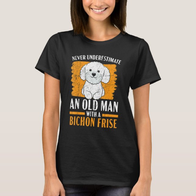 Camiseta Mens Never Underestimate An Old Man With A Bichon  (Anverso)