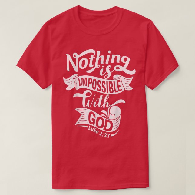 Camiseta Mens Nothing is Impossible with God Christian  (Diseño del anverso)