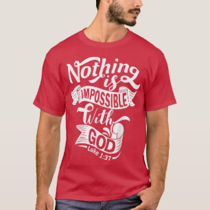 Camiseta Mens Nothing is Impossible with God Christian