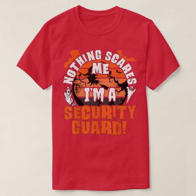 Camiseta Mens Nothing Scares Me I'm A Security Guard Hallow (Diseño del anverso)