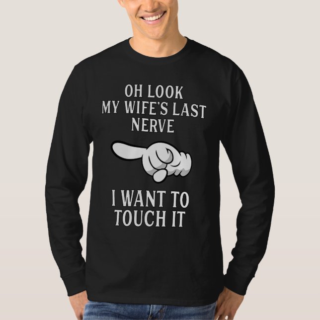 Camiseta Mens Oh Look My Wife's Last Nerve  Husband Wife (Anverso)