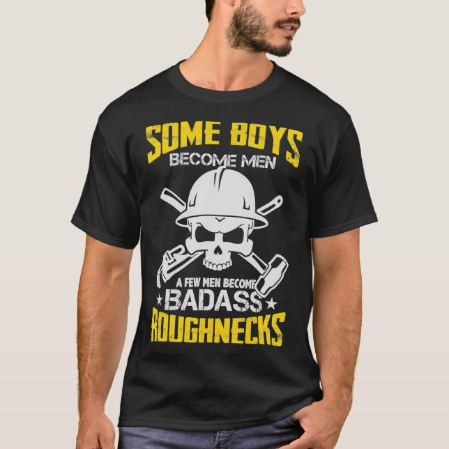 Camiseta Mens Oil Rig Worker Badass Roughneck Oilfield (Anverso)