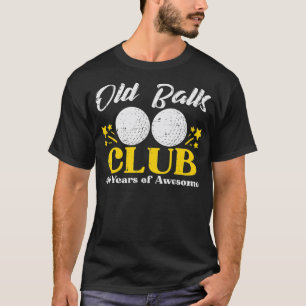 Camiseta Mens Old Balls Club Golf 40 años Awesome 40th Bir