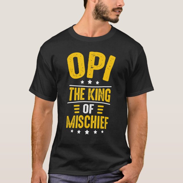 Camiseta Mens Opi Idea For Men  Grandpa Opi King Of Mischie (Anverso)