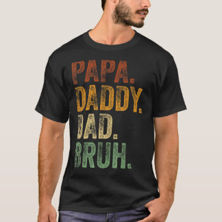 Camiseta Mens Papa Daddy Dad Dad Bruh Daddy Y Yo Chica Dad 