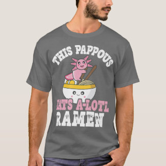 Camiseta Mens Pappous Ramen Axolotl Pun This Pappous Come A