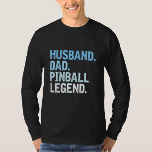 Camiseta Mens Pinball Dad Husband Dad Pinball Legend Fathe