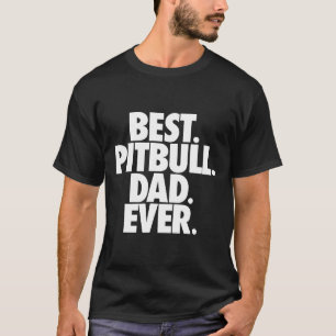Camiseta Mens Pittie Dad Mejor Papa Pitbull Papá Nunca Dive