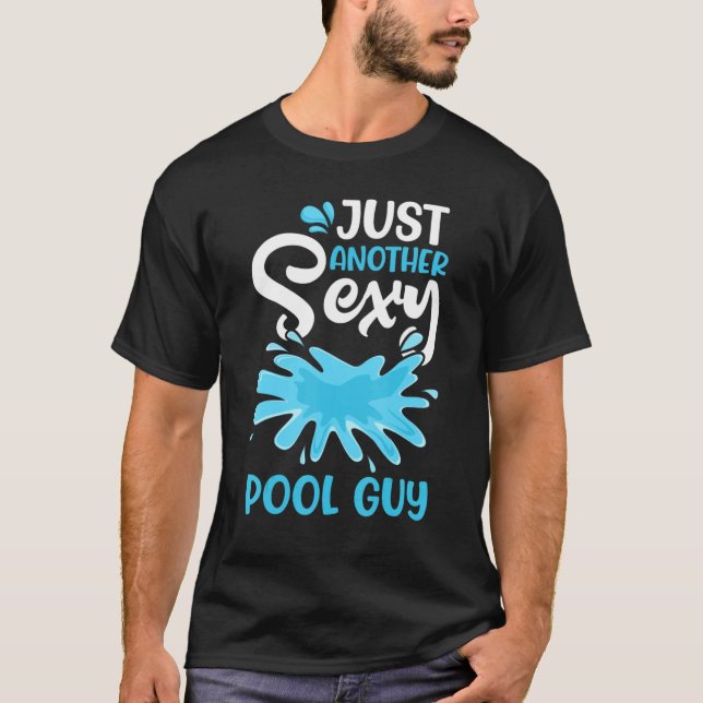 Camiseta Mens Pool Guy Swimming Gets Me Wet Pool Maintenanc (Anverso)