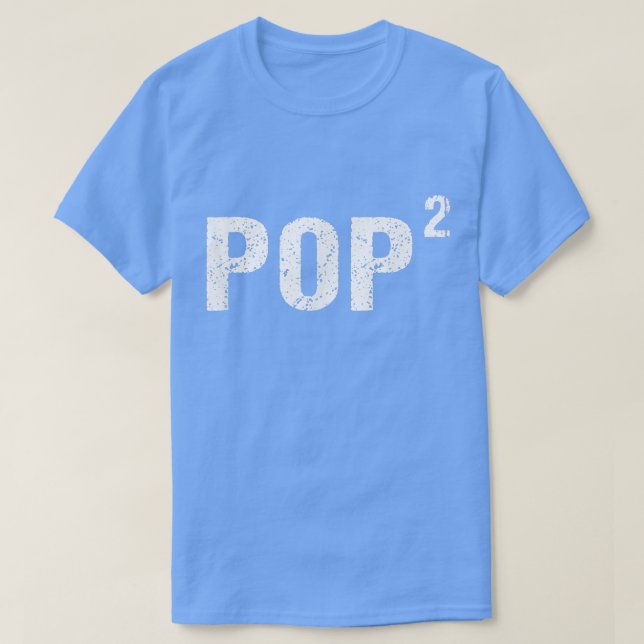Camiseta Mens Pop Squared Shirt Pop to the Second Power Shi (Diseño del anverso)