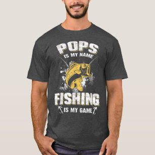 Camiseta Mens Pops Is My Name Fishing Is My Game Funny Fath