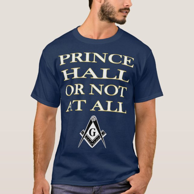 Camiseta Mens Prince Hall O No En Absoluto Masonic T PHA (Anverso)
