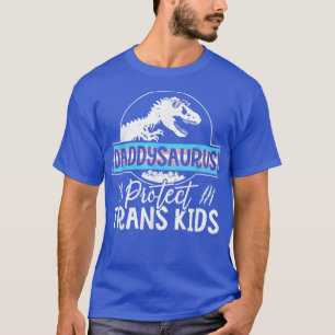 Camiseta Mens Protect Trans Kids Daddy Saurus Transgender D