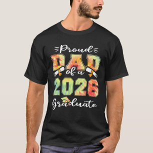 Camiseta Mens Proud Dad Of A Class Of 2026 Graduate Senior
