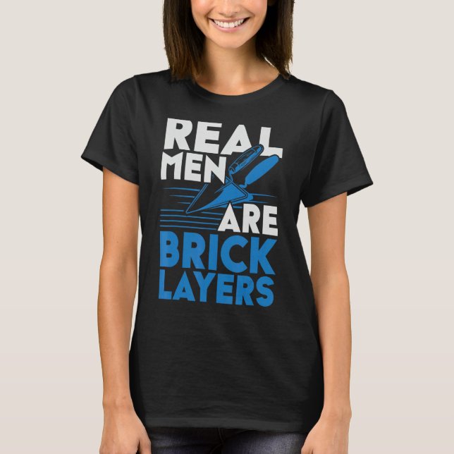Camiseta Mens Real Men Are Bricklayers Bircklaying Bricks J (Anverso)
