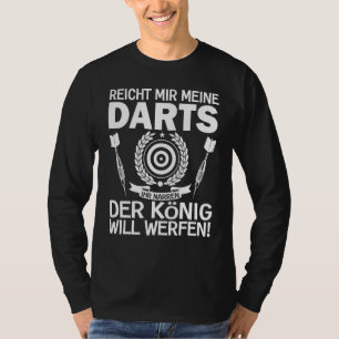 Camiseta Mens Reich Mir Meine Darts Ihr Jester Der König Wi