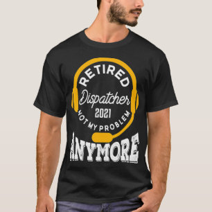Camiseta Mens Retired 911 Dispatcher Funny Retirement Quote
