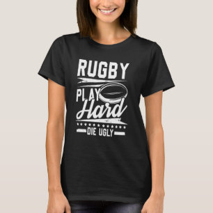 Camiseta Mens Rugby juega duro y feo equipo de la temporada