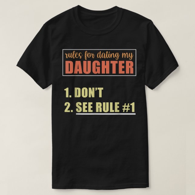 Camiseta Mens Rules For Dating My Daughter 1  (Diseño del anverso)