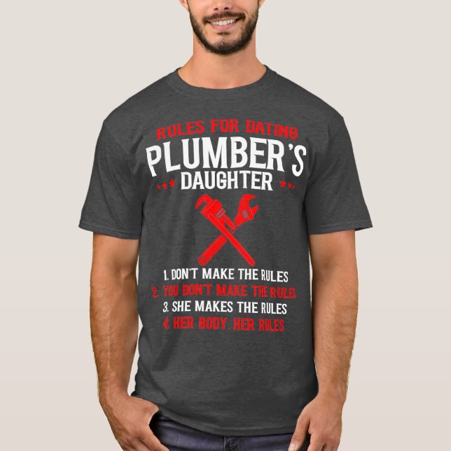 Camiseta Mens Rules For Dating Plumbers Daughter Fathers (Anverso)