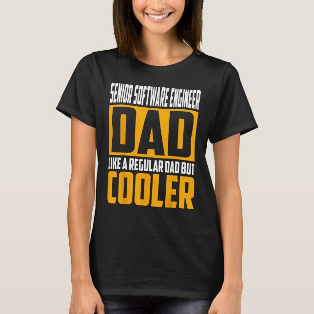 Camiseta Mens Senior Software Engineer Dad   Like a Regular (Anverso)