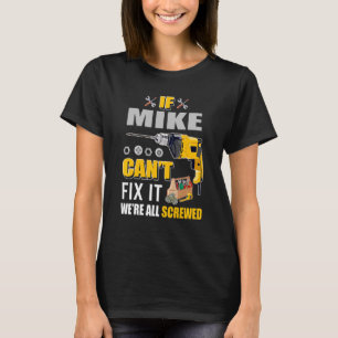 Camiseta Mens Si Mike No Puede Arreglarlo Handyman Reparaci