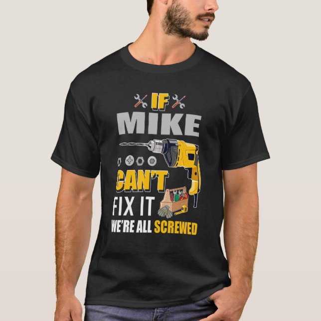 Camiseta Mens Si Mike No Puede Arreglarlo Handyman Reparaci (Anverso)