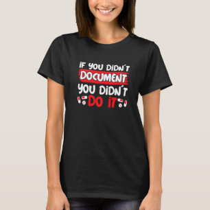 Camiseta Mens Si No Ha Documentado Que No Lo Hizo Medicina
