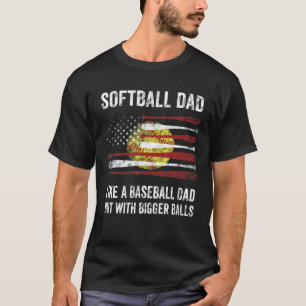 Camiseta Mens Softball Dad Balls más grande que el mejor e