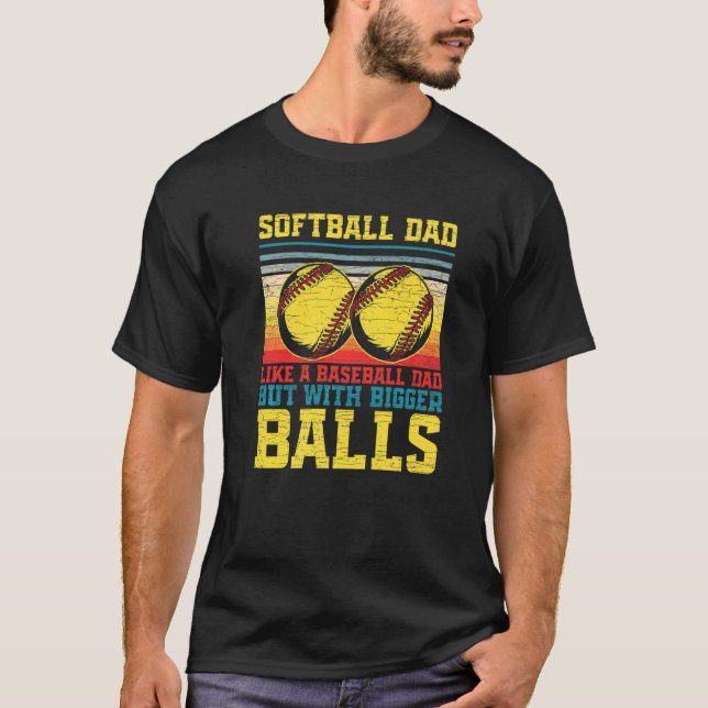 Camiseta Mens Softball Dad Like A Baseball Dad But With Big (Anverso)