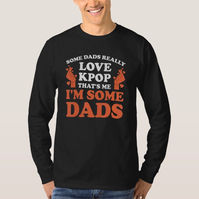 Camiseta Mens some dads really love kpop kpop dad kpop (Anverso)