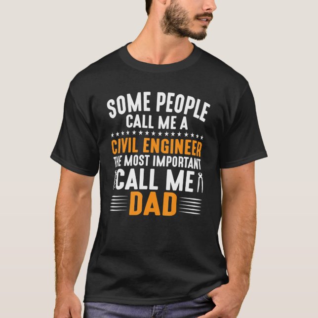 Camiseta Mens Some People Call Me Civil Engineer (Anverso)