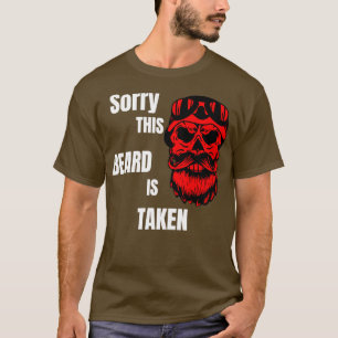 Camiseta Mens Sorry This Beard Is Taken Shirt Valentines Da