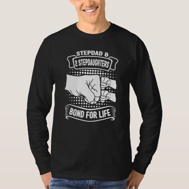 Camiseta Mens stepdad & 2 stepdaughters bond for life stepf (Anverso)
