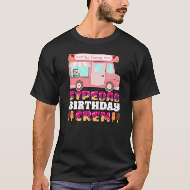 Camiseta Mens Stepdad Birthday Crew Ice Cream Truck Stepdad (Anverso)