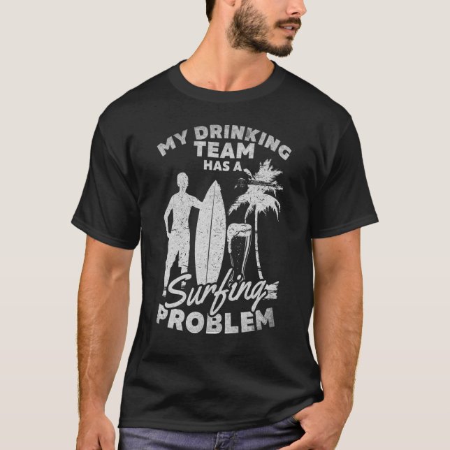 Camiseta Mens Surfer Mi Equipo De Bebidas Tiene Un Probable (Anverso)