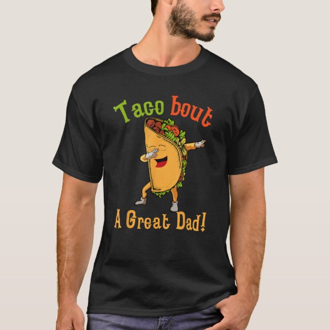 Camiseta Mens Taco Bout A Great Dad! Men's Funny Dad Joke H (Anverso)
