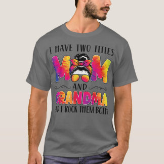 Camiseta Mens Tengo dos títulos mamá y abuela