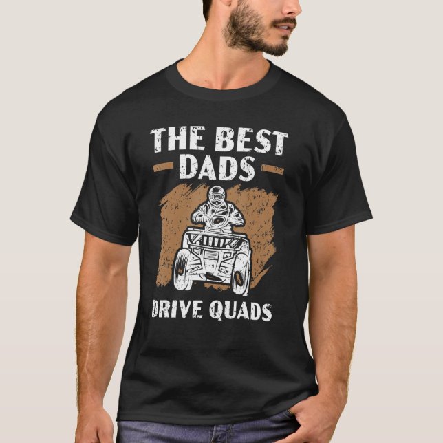 Camiseta Mens The Best Dads Drive Quads Atv Daddy Offroadin (Anverso)