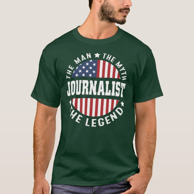 Camiseta Mens The Man The Mythe Legend Journalist USA (Anverso)