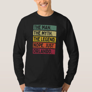 Camiseta Mens The Man The Mythe Legend Nope Just Orlando