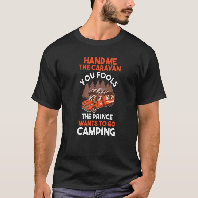 Camiseta Mens The Prince Quiere Ir De Camping (Anverso)