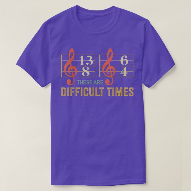 Camiseta Mens These Are Difficult Times Music Note Music Lo (Diseño del anverso)
