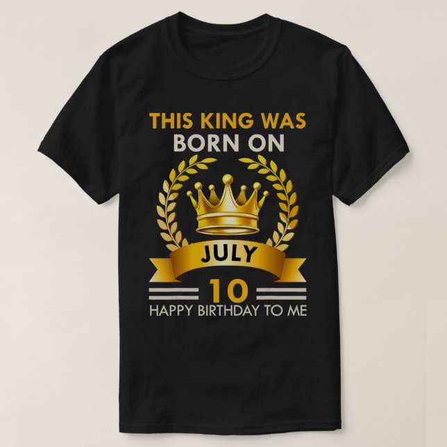 Camiseta Mens This KING Was Born On July 10  Happy Birthday (Diseño del anverso)