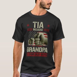 Camiseta Mens Tia Porque El Abuelo Es Para Los Viejos Hombr