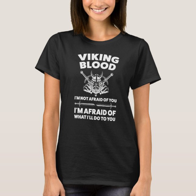 Camiseta Mens viking blood I'm not afraid of what I'll do t (Anverso)