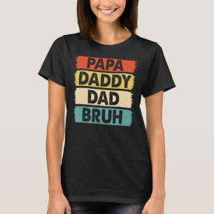 Camiseta Mens Vintage Papa Dad Daddy Dad Bruh Fathers Day O
